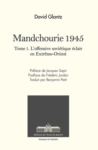glantz-david-mandchourie-1945-la-guerre-eclair-sovietique-en-extreme-orient_0