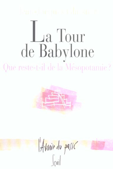 glassner-jean-jacques-la-tour-de-babylone-que-reste-t-il-de-la-mesopotamie_0
