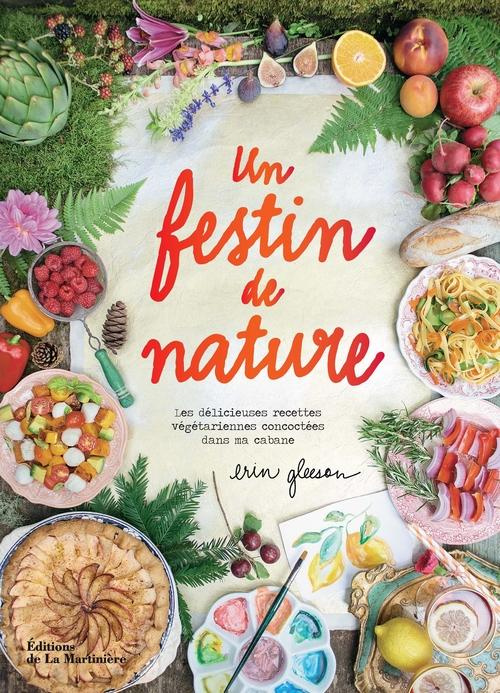 gleeson-erin-3b-vendittelli-marie-un-festin-de-nature-les-delicieuses-recettes-vegetariennes-concoctees-dans-ma-cabane_0