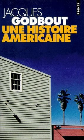 godbout-jacques-une-histoire-americaine_0