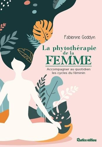 goddyn-fabienne-la-phytotherapie-de-la-femme-accompagner-au-quotidien-les-cycles-du-feminin_0