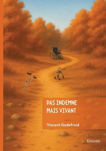 godefroid-vincent-pas-indemne-mais-vivant_0