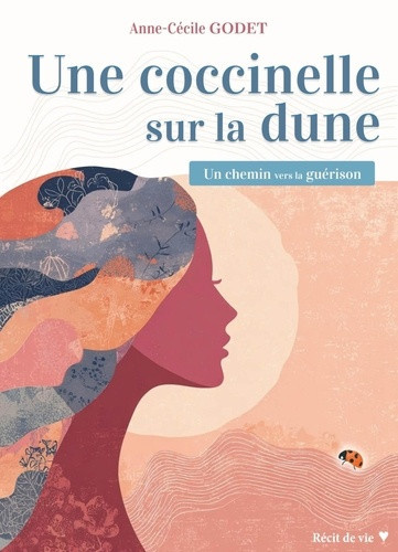 godet-anne-cecile-une-coccinelle-sur-la-dune-un-chemin-vers-la-guerison_0
