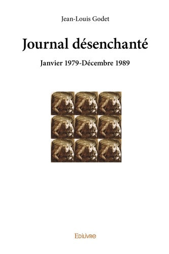 godet-jean-louis-journal-desenchante-janvier-1979-decembre-1989_0