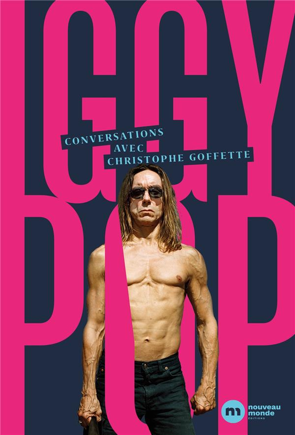 goffette-christophe-iggy-pop-wild-raw-conversations-et-autres-fucki-machins_0