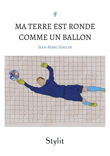 goglin-jean-marc-ma-terre-est-ronde-comme-un-ballon_0