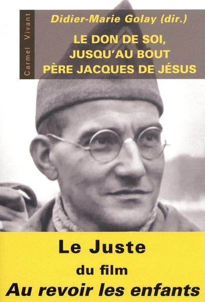 golay-didier-marie-le-don-de-soi-jusqu-au-bout-le-pere-jacques-de-jesus_0