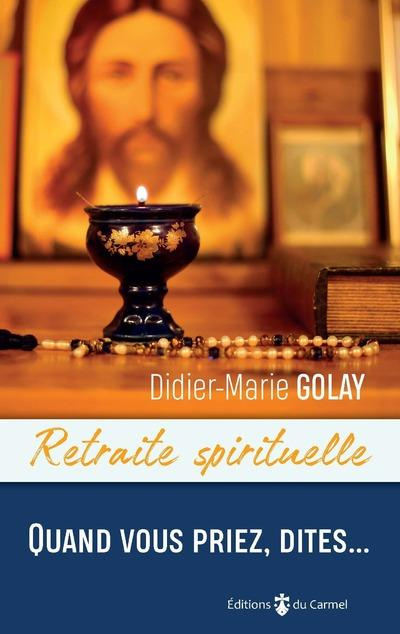 golay-didier-marie-quand-vous-priez-dites_0