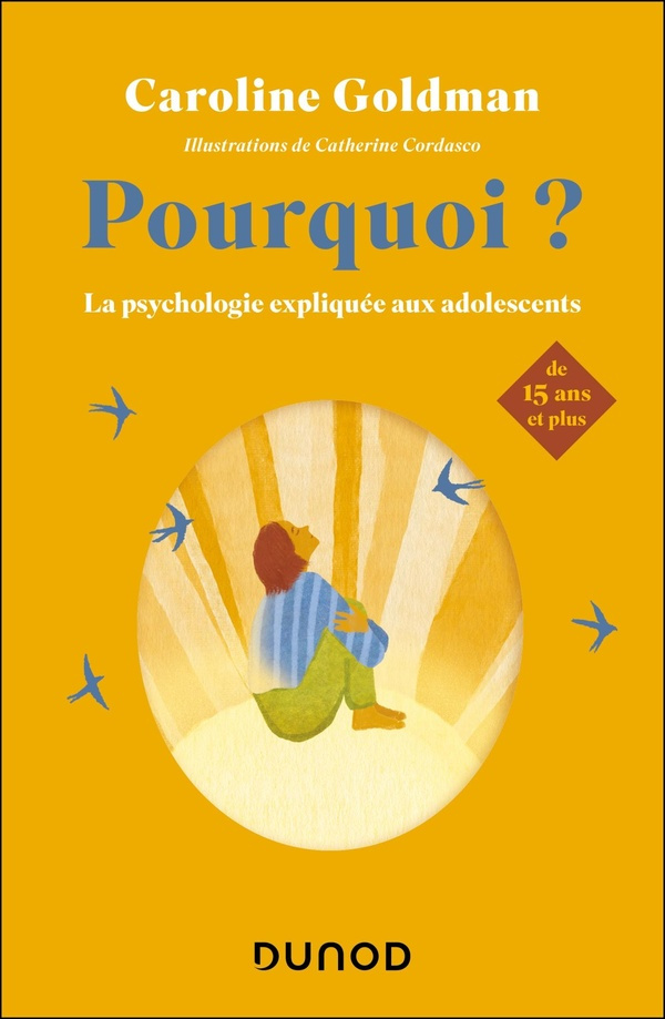 goldman-caroline-pourquoi-pour-les-plus-de-15-ans-la-psychologie-expliquee-aux-plus-de-15-ans_0