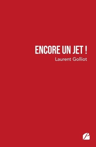golliot-laurent-encore-un-jet_0