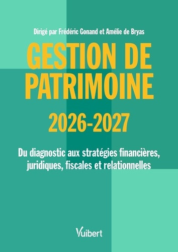 gonand-frederic-bryas-amelie-gestion-de-patrimoine-2026-2027-du-diagnostic-aux-strategies-financieres-juridiques-fiscales-et_0