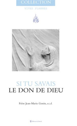 gonin-jean-marie-si-tu-savais-le-don-de-dieu_0