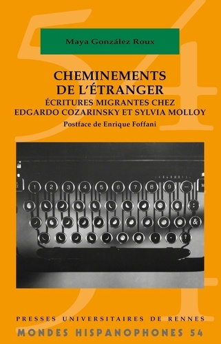 gonzalez-roux-maya-cheminements-de-l-etranger-ecritures-migrantes-chez-edgardo-cozarinsky-et-sylvia-molloy_0