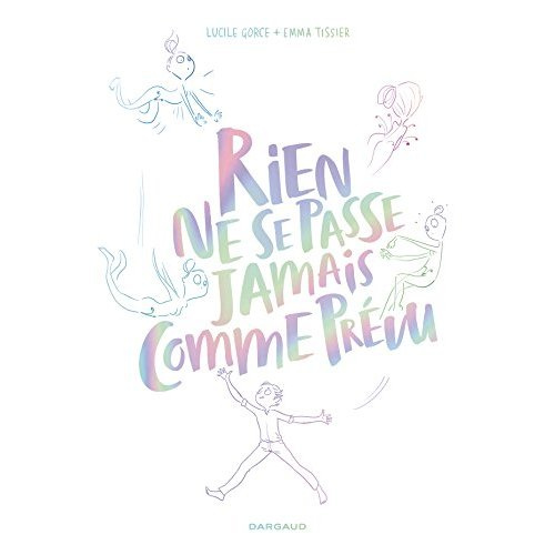 gorce-lucile-3b-tissier-emma-rien-ne-se-passe-jamais-comme-rien-ne-se-passe-jamais-comme-prevu_0