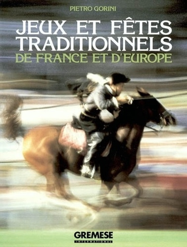 gorini-pietro-jeux-et-fetes-traditionnels-de-france-etd-europe_0