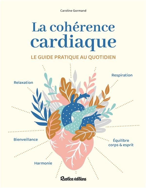 gormand-caroline-3b-stefano-laurent-la-coherence-cardiaque-le-guide-pratique-au-quotidien_0