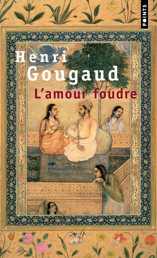 gougaud-henri-l-amour-foudre-contes-de-la-folie-d-aimer_0