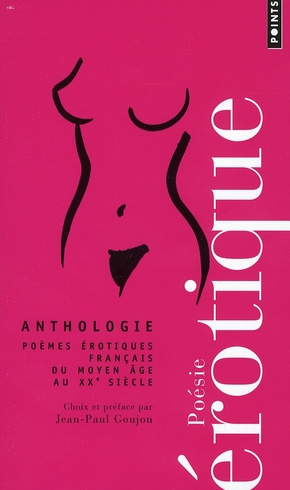 goujon-jean-paul-anthologie-de-la-poesie-erotique-poemes-erotiques-francais-du-moyen-age-au-xxe-siecle_0