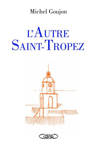goujon-michel-l-autre-saint-tropez-breviaire-sentimental_0