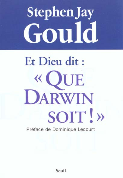 gould-stephen-jay-et-dieu-dit-que-darwin-soit_0