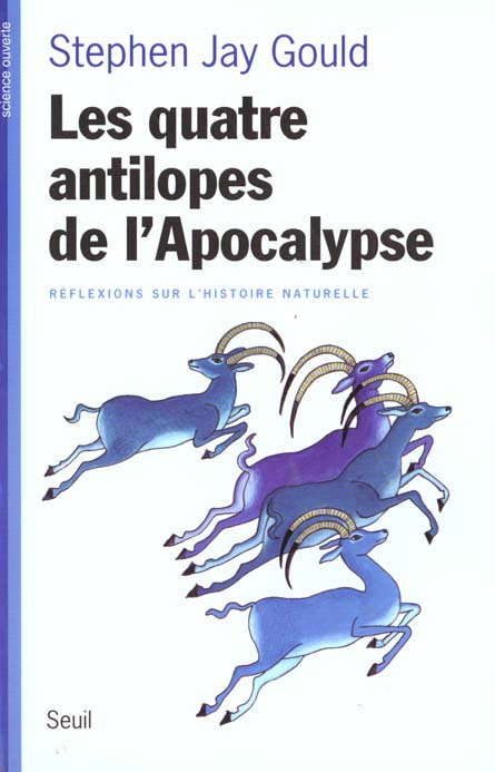 gould-stephen-jay-les-quatre-antilopes-de-l-apocalypse-reflexions-sur-l-histoire-naturelle_0