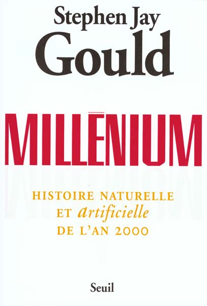 gould-stephen-jay-millenium-histoire-naturelle-et-artificielle-de-l-an-2000_0