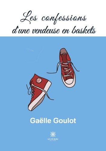 goulot-gaelle-les-confessions-d-une-vendeuse-en-baskets_0