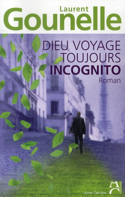gounelle-laurent-dieu-voyage-toujours-incognito_0