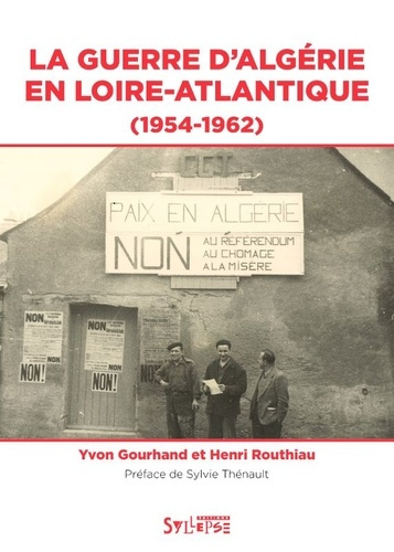 gourhant-henri-la-guerre-d-algerie-en-loire-atlantique-1954-1962-illustrations-noir-et-blanc_0