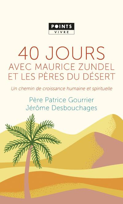 gourrier-patrice-3b-desbouchages-jerome-40-jours-avec-maurice-zundel-et-les-peres-du-desert-un-chemin-de-croissance-humaine-et-spirituelle_0