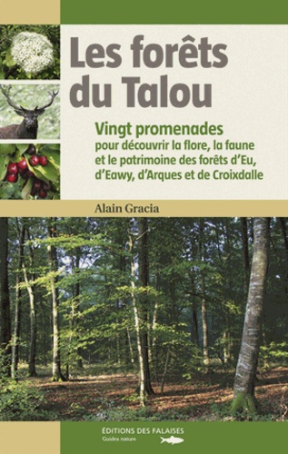 gracia-alain-les-forets-du-talou-vingt-promenades-pour-decouvrir-la-flore-la-faune-et-le-patrimoine-des-forets_0