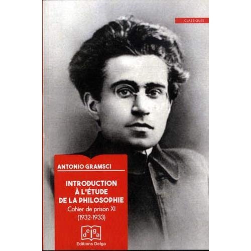 gramsci-antonio-introduction-a-l-etude-de-la-philosophie-cahier-de-prison-xi-1932-1933_0