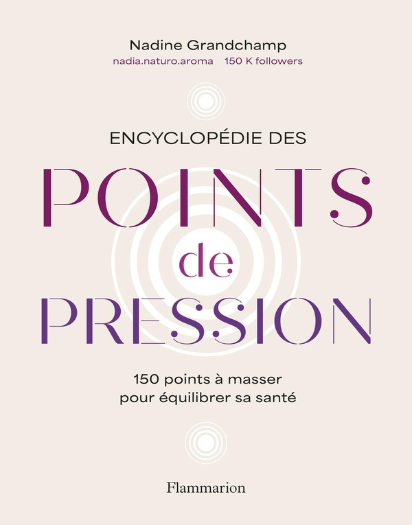 grandchamp-nadine-encyclopedie-des-points-de-pression-150-points-a-masser-pour-equilibrer-sa-sante_0