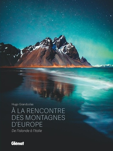 grandcolas-hugo-a-la-rencontre-des-montagnes-d-europe-de-l-islande-a-l-italie_0