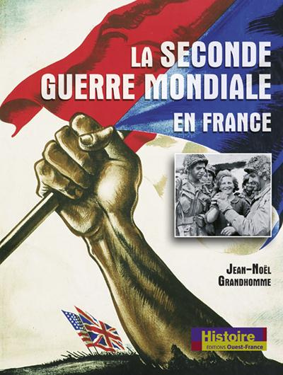 grandhomme-jean-noel-la-seconde-guerre-mondiale-en-france_0