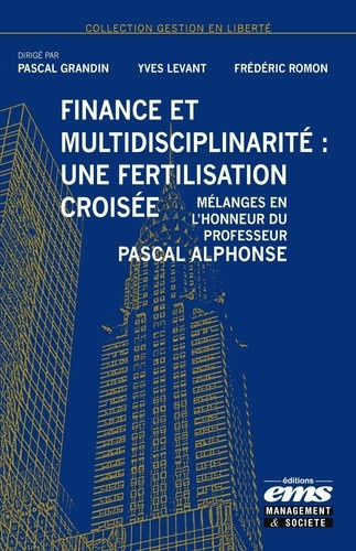 grandin-pascal-levant-yves-romon-frederic-melanges-en-l-honneur-du-professeur-pascal-alphonse-aux-frontieres-de-la-finance-de-la-comptabilit_0