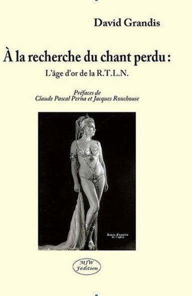 grandis-david-perna-claude-pascal-rouchouse-ja-a-la-recherche-du-chant-perdu-l-age-d-or-de-la-rtln_0