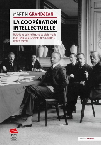 grandjean-martin-la-cooperation-intellectuelle-relations-scientifiques-et-diplomatie-culturelle-a-la-societe-des-nat_0