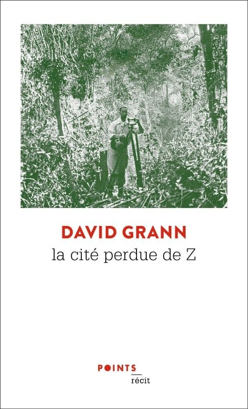 grann-david-la-cite-perdue-de-z-une-expedition-legendaire-au-coeur-de-l-amazonie_0