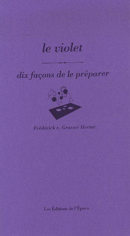 grasser-herme-frederick-e-le-violet-dix-facons-de-le-preparer_0