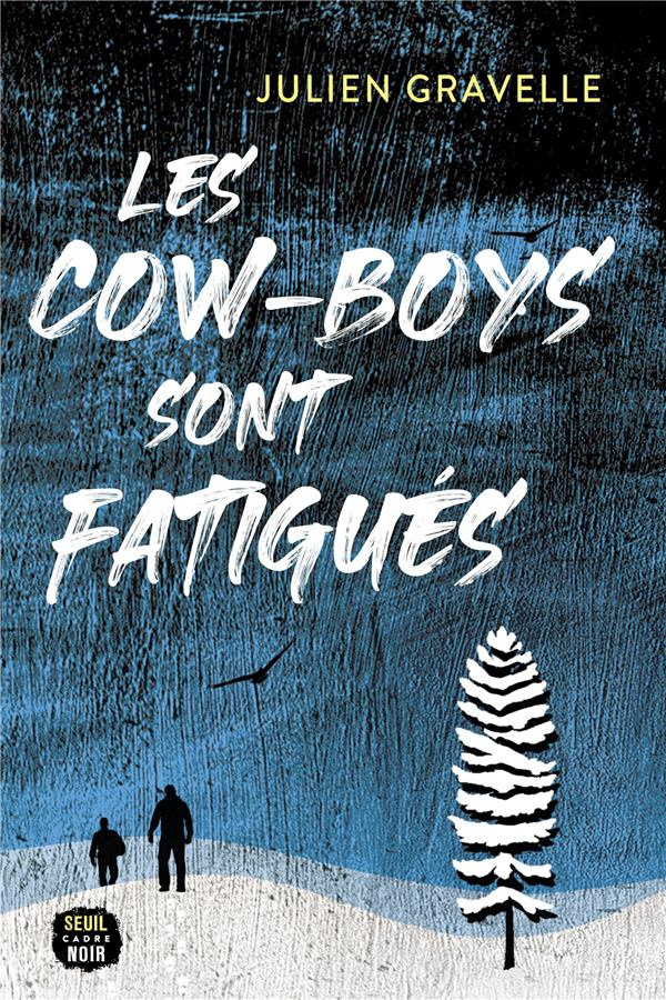 gravelle-julien-les-cow-boys-sont-fatigues_0