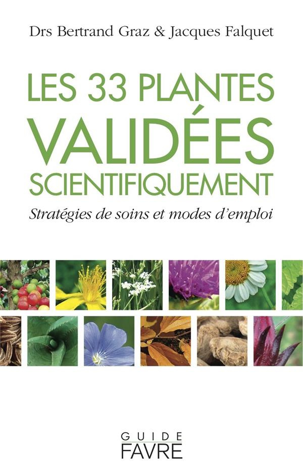 graz-bertrand-3b-falquet-jacques-les-33-plantes-validees-scientifiquement-strategies-de-soins-et-modes-d-emploi_0