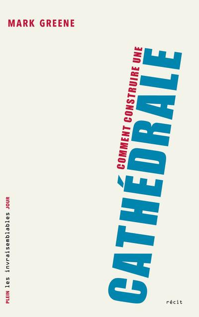 greene-mark-comment-construire-une-cathedrale_0