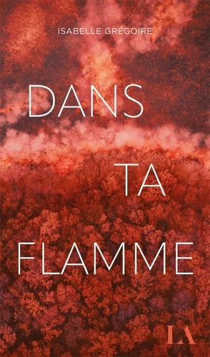 gregoire-isabelle-dans-ta-flamme_0