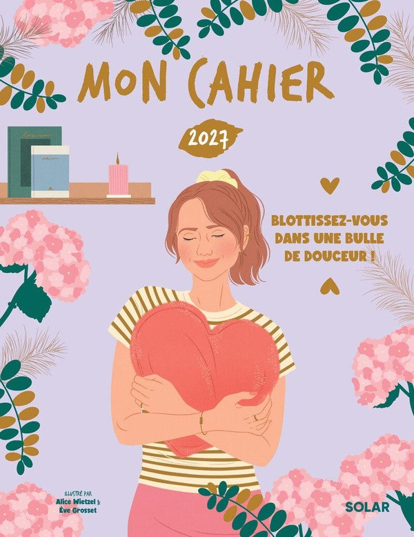 grisoni-wietzel-mon-cahier-2027-agenda-annuel-une-annee-blottie-dans-une-bulle-de-douceur_0
