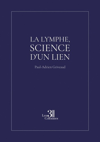 griveaud-paul-adrien-la-lymphe-science-d-un-lien_0