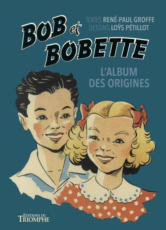 groffe-rene-paul-3b-petillot-loys-bob-et-bobette-l-album-des-origines_0