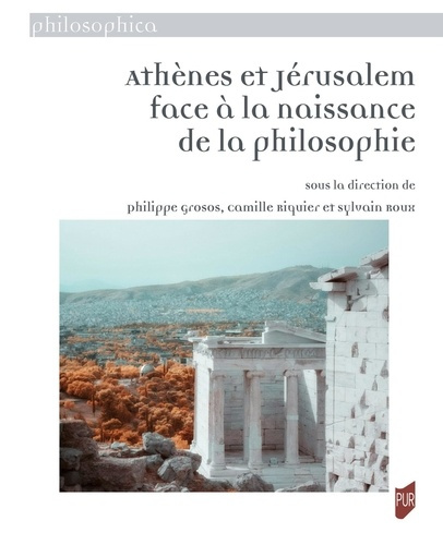 grosos-philippe-riquier-camille-roux-sylvain-athenes-et-jerusalem-face-a-la-naissance-de-la-philosophie_0