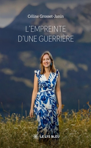 grosset-janin-celine-l-empreinte-d-une-guerriere_0