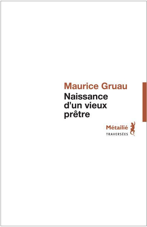 gruau-maurice-naissance-d-un-vieux-pretre_0